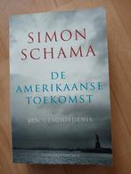 Simon Schama - De Amerikaanse Toekomst, Boeken, Simon Schama, Ophalen of Verzenden, Noord-Amerika, 20e eeuw of later