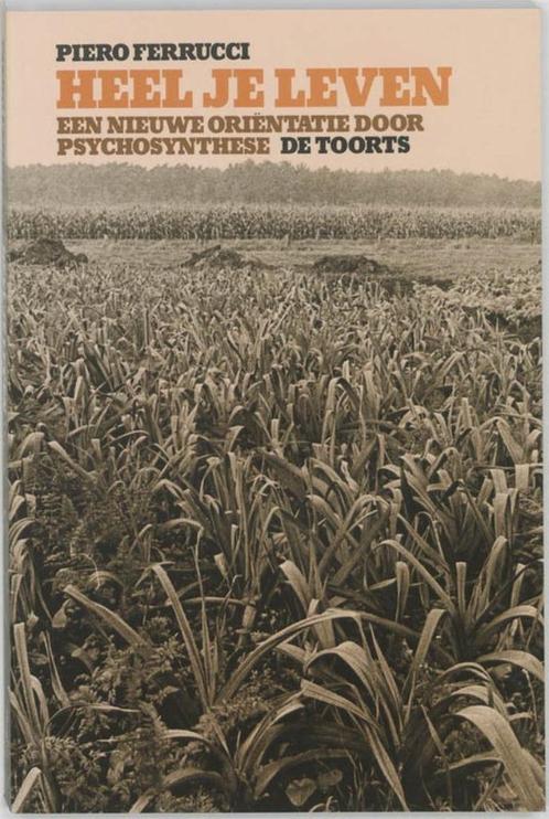 Heel je leven Piero Ferrucci, Boeken, Psychologie, Zo goed als nieuw, Ophalen of Verzenden