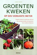 Groenten Kweken op een Vierkante Meter / 9789044732252, Boeken, Ophalen of Verzenden, Zo goed als nieuw, Hubert Fontaine, Moestuin