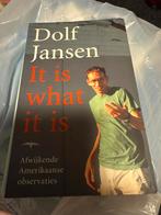 Dolf Jansen - It is what it is, Boeken, Ophalen of Verzenden, Zo goed als nieuw, Overige