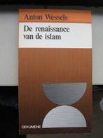 Anton Wessels - De renaissance van de islam, Gelezen, Ophalen of Verzenden, Islam, Anton Wessels