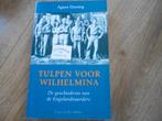 Agnes Dessing Tulpen voor Wilhelmina De geschiedenis van, Boeken, Ophalen of Verzenden, Tweede Wereldoorlog, Zo goed als nieuw