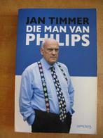 Die man van Philips, J. Timmer Philips Electronics Centurion, Overige, Ophalen of Verzenden, Jan Timmer, Gelezen