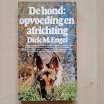 De hond: opvoeding en africhting- Dick M. Engel, Honden, Ophalen of Verzenden, Zo goed als nieuw, Dick M. Engel