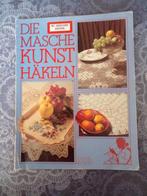 Häkeln - Die Masche Kunst Haken Patroonboek, Ophalen of Verzenden, Gebruikt, Haken, Patroon of Boek