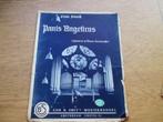 PANIS ANGELICUS - CÉSAR FRANCK -ORGEL OF PIANO, Muziek en Instrumenten, Bladmuziek, Gebruikt, Zang, Ophalen of Verzenden, Religie en Gospel