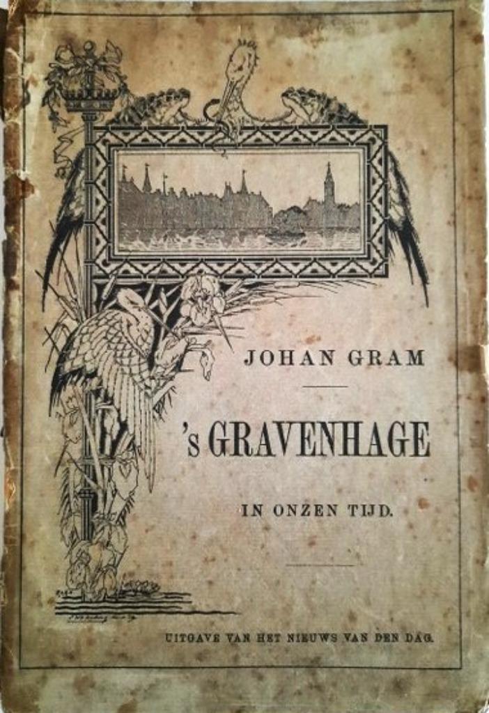 Gram - 's Gravenhage in onzen tijd. 1893, Antiek en Kunst, Antiek | Boeken en Bijbels, Ophalen