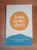 Leven zonder stress - Patrick Kicken, Ophalen of Verzenden, Zo goed als nieuw, Overige onderwerpen, Patrick Kicken