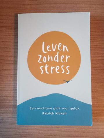 Leven zonder stress - Patrick Kicken beschikbaar voor biedingen