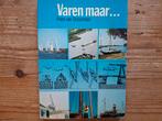 Varen maar... Frans van Dusschoten zeilboot kruiser sluis, Ophalen of Verzenden, Gelezen, Boot