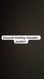 Gezocht kleding, sieraden, spullen ik koop spullen, opkoper!, Overige niveaus, Vanaf 10 jaar, Overige vormen