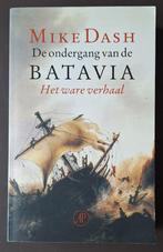 De ondergang van de Batavia - Mike Dash, Ophalen of Verzenden, Gelezen, Mike Dash