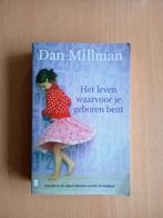 Dan Millman - Het leven waarvoor je geboren bent, Dan Millman, Ophalen of Verzenden, Zo goed als nieuw