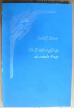Rudolf Steiner GA 296 Die Erziehungsfrage als soziale Frage,, Achtergrond en Informatie, Ophalen of Verzenden, Zo goed als nieuw
