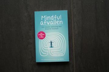 Mindful afvallen..... Een oplossing met blijvend resultaat beschikbaar voor biedingen