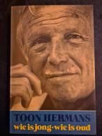 Toon Hermans - Wie is jong, wie is oud, Boeken, Biografieën, Ophalen of Verzenden, Gelezen, Toon Hermans, Overige