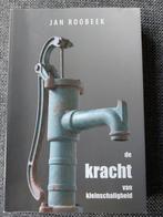 J. Roobeek - De kracht van kleinschaligheid, Ophalen of Verzenden, Zo goed als nieuw, J. Roobeek