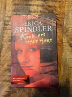 Koud om het Hart - Erica Spindler, Ophalen of Verzenden, Gelezen, Nederland