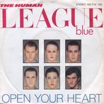 The Human League ‎– Open Your Heart, Cd's en Dvd's, Vinyl Singles, Ophalen of Verzenden, Gebruikt, 7 inch