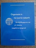 Organisatie in het ijzeren tijdperk. De ANMB gegevens, Ophalen of Verzenden, Zo goed als nieuw, Maatschappij en Samenleving, Nederland
