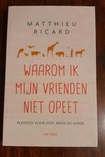 Matthieu Ricard - Waarom ik mijn vrienden niet opeet, Matthieu Ricard, Maatschappij en Samenleving, Ophalen of Verzenden, Zo goed als nieuw