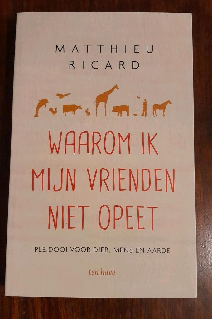 Matthieu Ricard - Waarom ik mijn vrienden niet opeet, Boeken, Politiek en Maatschappij, Zo goed als nieuw, Maatschappij en Samenleving