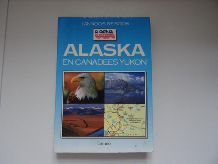 Alaska en Canada Yukon ; Lannoo reisgids, Boeken, Reisgidsen, Reisgids of -boek, Noord-Amerika, Overige merken, Ophalen of Verzenden