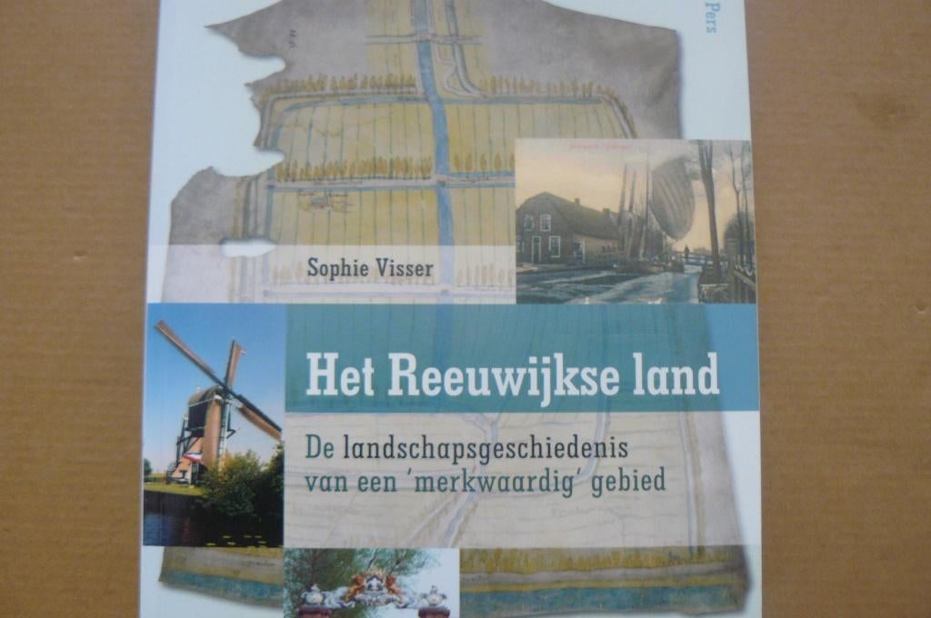 HET REEUWIJKSE LAND / Sophie Visser / landschapsgeschiedenis, Ophalen of Verzenden, Zo goed als nieuw