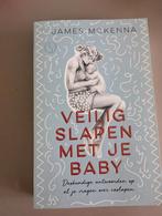 James McKenna - Veilig slapen met je baby, Boeken, Ophalen of Verzenden, Zo goed als nieuw, James McKenna