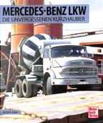 Mercedes-Benz LKW - Die unvergessenen Kurzhauber, Verzenden, Nieuw, Achim Gaier, Vrachtwagen
