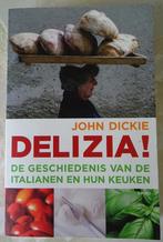 Delizia! Geschiedenis van de Italianen keuken 9789026322419, Italië, Ophalen of Verzenden, Zo goed als nieuw, John Dickie