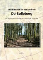 Treed binnen in het land van De Bolleberg, Boeken, Geschiedenis | Stad en Regio, Jos Otten, Ophalen of Verzenden, Zo goed als nieuw