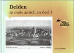 Delden in oude ansichten 1, Boeken, Geschiedenis | Stad en Regio, Ophalen of Verzenden, Gelezen
