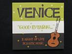 Venice - Good Evening A Night of Live Acoustic (gesigneerd), Cd's en Dvd's, Cd's | Rock, Ophalen of Verzenden, Zo goed als nieuw