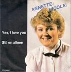 Annette Nicolai: Yes, I love you - Stil en alleen., Overige formaten, Levenslied of Smartlap, Gebruikt, Verzenden
