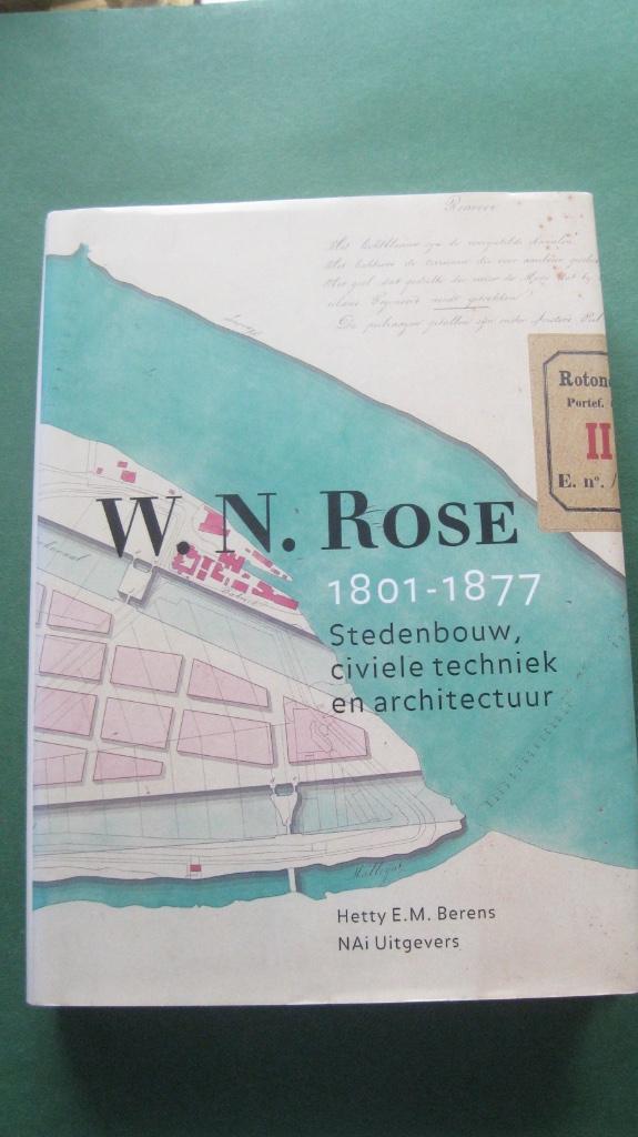 Hetty E.M. Berens – W.N. Rose 1801-1877, Boeken, Kunst en Cultuur | Beeldend, Zo goed als nieuw, Overige onderwerpen, Ophalen of Verzenden