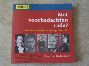 Boek: Met voorbedachte rade - Moord en doodslag in Tilburg beschikbaar voor biedingen