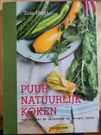 Puur Natuurlijk Koken - Tom Hunt, Hoofdgerechten, Gezond koken, Tom Hunt, Ophalen of Verzenden