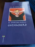 De Innerlijke Criticus Ontmaskerd - Hal & Sidra Stone, Boeken, Ophalen of Verzenden, Gelezen, Overige onderwerpen, Hal & Sidra Stone