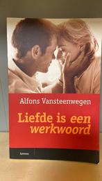 Alfons Vansteenwegen - Liefde is een werkwoord, Maatschappij en Samenleving, Ophalen of Verzenden, Zo goed als nieuw, Nederland