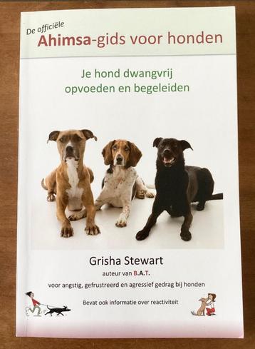 Grisha Stewart - De officiële Ahimsa-gids voor honden beschikbaar voor biedingen