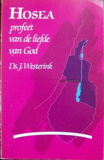 ds. J. Westerink - HOSEA, profeet van de liefde van God beschikbaar voor biedingen