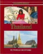 THAILAND De wereld dichterbij - Readers Digest, Azië, Ophalen of Verzenden, Zo goed als nieuw, 20e eeuw of later