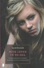 Mijn leven in de hel Sarah Forsyth, Boeken, Ophalen of Verzenden, Sarah Forsyth