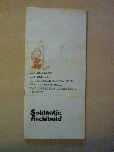 Lea Smulders - Soldaatje Archibald, Boeken, Ophalen of Verzenden, Gelezen, Fictie algemeen