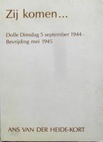 Zij komen... Dolle Dinsdag 5 september 1944 - Bevrijding1945, Boeken, Oorlog en Militair, Ophalen of Verzenden, Zo goed als nieuw