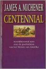 Boek James A Michener : Centennial, Boeken, Ophalen of Verzenden, Gelezen