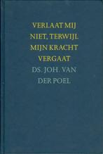 Poel ds. Joh. v.d. Verlaat niet, terwijl mijn kracht vergaat, Christendom | Protestants, Zo goed als nieuw, Verzenden, Joh. v.d. Poel