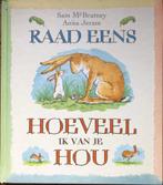 Sam McBratney - Raad eens hoeveel ik van je hou, Ophalen of Verzenden, Zo goed als nieuw, Sam McBratney, 1 tot 2 jaar