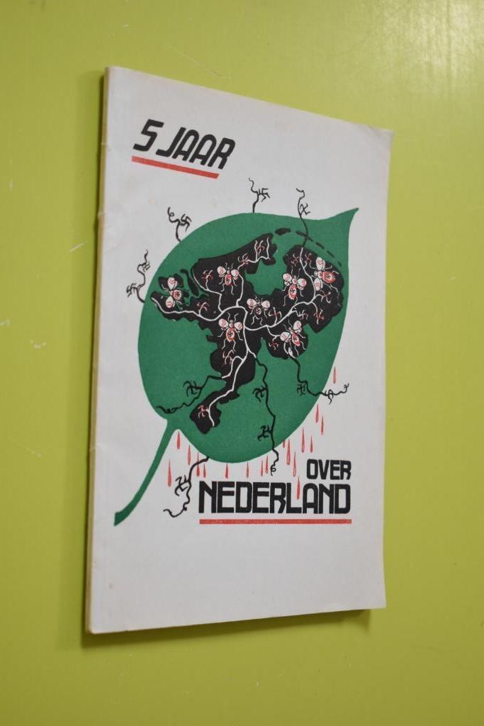 Vijf jaar hakenkruis over Nederland 1e druk- J. Rot, Verzamelen, Militaria | Algemeen, Overige soorten, Boek of Tijdschrift, Nederland